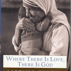 画像: Where There Is Love, There Is God - Mother Teresa