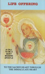 画像: Life Offering / To the Sacred Heart Through the Immaculate Heart