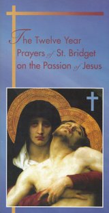 画像: The Twelve Year Prayers of St.Bridget on the Passon of Jesus