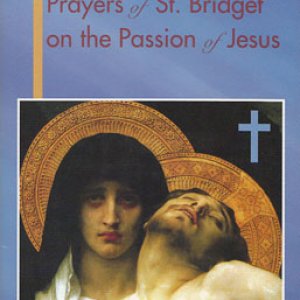 画像: The Twelve Year Prayers of St.Bridget on the Passon of Jesus