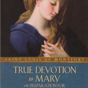 画像: TRUE DEVOTION to MARY  SAINT LOUIS DE MONTFORT